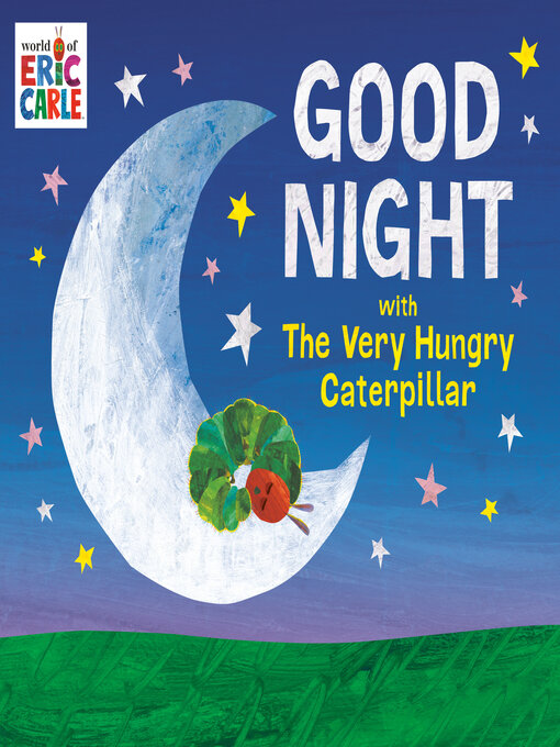 Title details for Good Night with the Very Hungry Caterpillar by Eric Carle - Available